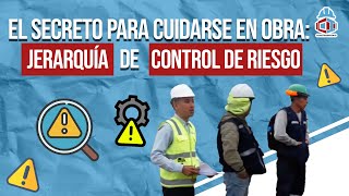 El secreto para cuidarse en obra JERARQUÍA DE CONTROL DE RIESGO SST [upl. by Alba537]