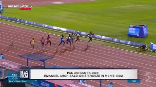 PAN AM GAMES 2023 EMANUEL ARCHIBALD WINS BRONZE IN MEN’S 100M [upl. by Arikat]