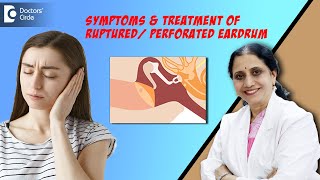 PerforatedRuptured Eardrum Causes amp TreatmentHole in the Ear DrP Lakshmi SatishDoctors Circle [upl. by Rihat]