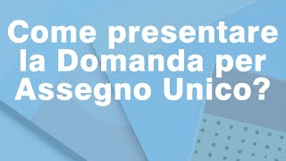 Come fare la domanda Assegno Unico online 💻 [upl. by Compte322]