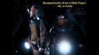 Raumpatrouille Orion 1966  Folge1  4K in Farbe [upl. by Grenier]