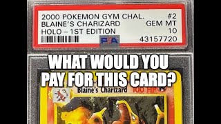 Pokemon Collector Asks How Much to Pay for a 1st Edition Blaines Charizard Holo in PSA 10 [upl. by Marlyn]