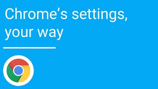 Chromes settings your way [upl. by Cerveny]