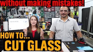 How To Cut Glass Without Making Mistakes [upl. by Nujra]