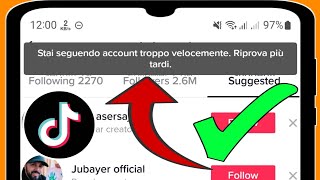 Come risolvere TikTok Stai seguendo account troppo velocemente Riprova più tardi [upl. by Shipman]