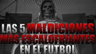 Las 5 MALDICIONES MÁS ESCALOFRIANTES en el fútbol  Futbol Tops [upl. by Gona]