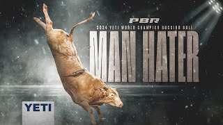 The Bull that Dominated in 2024 World Champion Man Hater [upl. by Sonitnatsok]