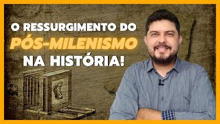 O ressurgimento do pósmilenismo na história [upl. by Carder]