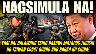 YARI NA DALAWANG TSINO NASAWI MATAPOS TUGISIN NG TAIWAN COAST GUARD ANG BARKO NG CHINA NAKU PO [upl. by Ardiek2]