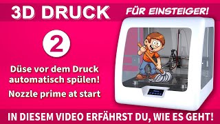 3D Druck für Einsteiger  SO reinigt sich deine Druckerdüse vor jedem Druck automatisch [upl. by Fabri786]