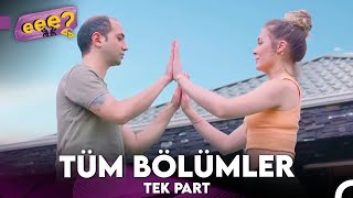 Tüm Bölümler Tek Part  Eee Sonra [upl. by Nirrej]