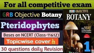 Pteridophyta 1  MCQ  Objective Botany Kumar Malik  For BPSC UP TGT PGT NEET Exams [upl. by Iveson992]