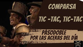 COMPARSA TIC TAC TIC TAC 2018 PASODOBLE  POR LAS ACERAS DEL DÍA con letra [upl. by Federico]