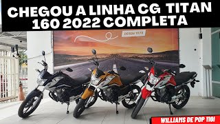 CHEGOU A LINHA COMPLETA CG TITAN 160 2022 DIRETO DA FÁBRICA DA HONDA EM MANAUS [upl. by Idelia25]