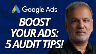 Google Ads Account Audit Part  1  5 Essential Google Ads Audit Tips You Need Right Now [upl. by Ahsener]