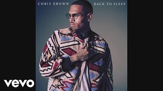 Chris Brown  Back To Sleep Audio [upl. by Nnylirej841]