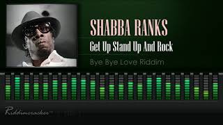 Shabba Ranks  Get Up Stand Up And Rock Bye Bye Love  China Town Riddim HD [upl. by Nitsuj614]