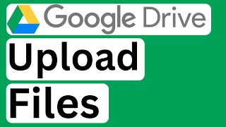 How to Upload Files to Google Drive  Easy to Follow [upl. by Lirba]