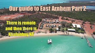 Our guide to Nhulunbuy in remote East Arnhem Land quotin a caravanquot [upl. by Hax]