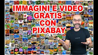 Come scaricare immagini e video gratis senza copyright con Pixabay tutorial Alex P [upl. by Viafore]