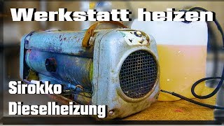 Werkstattheizung  Dieselheizung  Werkstatt heizen  Garage heizen  Sirokko OETF 10 [upl. by Galen800]