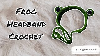 Frog Headband Crochet  Tutorial  auracrochet [upl. by Falkner716]