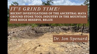 Ancestral Maya Ground Stone Tool Industry in the Mountain Pine Ridge Forest Reserve Belize [upl. by Koralle]