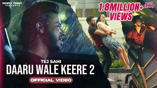 Daaru Wale Keerhe 2  Tej Sahi X Saanvi Dhiman X Mostly Friday [upl. by Hutton]