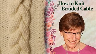 How to Knit Braided Cable Braided Plait  Quick and Easy Tutorial [upl. by Ssirk]