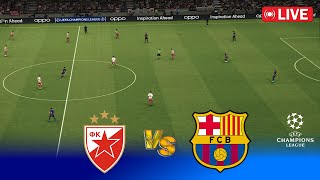 🔴LIVE  Crvena Zvezda vs Barcelona  UEFA Champions League 2425  UCL Match  PES Game Simulation [upl. by Yerffoeg329]