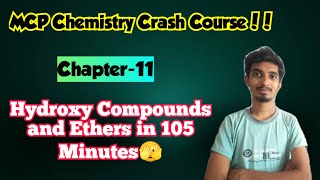 MCP Chemistry Crash courseChapter11Hydroxy Compounds and Ethers in One ShotJust 105 Minutes [upl. by Ennasus]