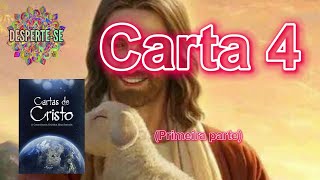 CARTAS DE CRISTO Carta 4 Primeira parte [upl. by Huntlee208]