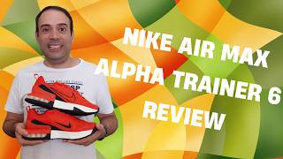 Nike Air Max Alpha Trainer 6  Review Completo  On Feet [upl. by Amin]