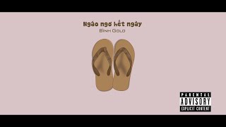 NGÁO NGƠ HẾT NGÀY  Bình Gold  Video Lyrics [upl. by Feeney734]