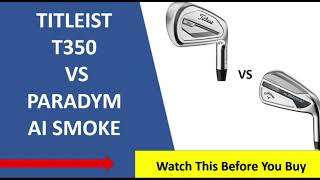 ✅ Callaway Paradym Ai Smoke Irons Vs Titleist T350 Review  Must Watch [upl. by Procora]