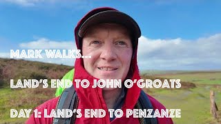 Mark Walks LEJOG  Day 1 Land’s End to Penzance [upl. by Villada]