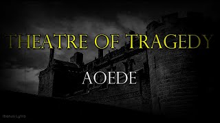 Theatre of Tragedy  Aoede Lyrics  Letra [upl. by Scrope]