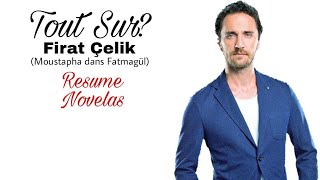 Tout Sur Firat Çelik Moustapha dans Fatmagül [upl. by Antonia598]