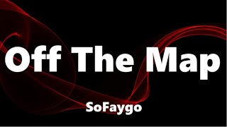 SoFaygo  Off The Map Lyrics [upl. by Warfeld]