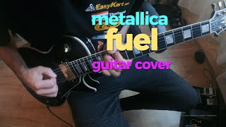 Fuel  Metallica  Guitar Cover [upl. by Assiar857]