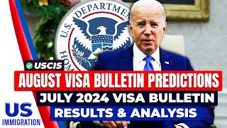 July Visa Bulletin  Results amp Analysis  August 2024 Visa Bulletin Predictions  USCIS [upl. by Asilec599]