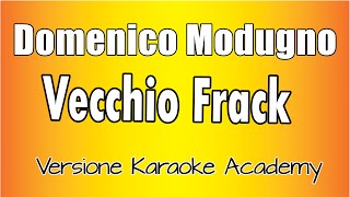 Domenico Modugno  Vecchio Frack Versione Karaoke Academy [upl. by Ttocserp]