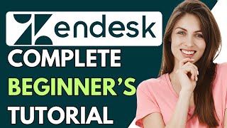 How to Use Zendesk 2024  Zendesk Tutorial For Customer Service [upl. by Larner268]