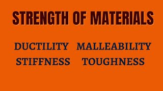 strength of materialsproperties of materialsDuctilityMalleabilityStiffnessToughness [upl. by Ylyl]