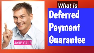 Deferred Payment Guarantee [upl. by Cormac17]