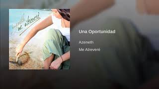 Una Oportunidad Azeneth González [upl. by Eelyme]