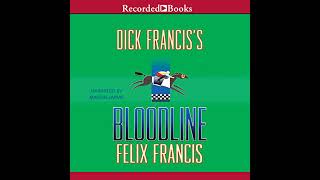 Dick Franciss Bloodline Audiobook by Felix Francis [upl. by Dougall]