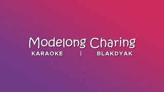 Karaoke  Modelong Charing  Blakdyak [upl. by Ilanos]