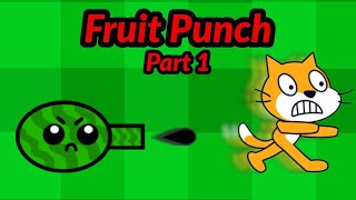 Fruit Punch Scratch Playthrough Part 1 🍉🍓🍈😺 [upl. by Atikaj539]