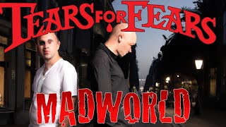 Mad World Tears for Fears Cover [upl. by Jdavie178]